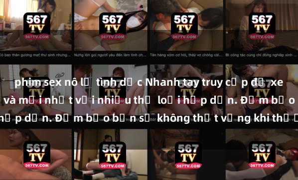 phim sex nô lệ tình dục Nhanh tay truy cập để xem phim sex đầy kích thích và mới nhất với nhiều thể loại hấp dẫn. Đảm bảo bạn sẽ không thất vọng khi thưởng thức.