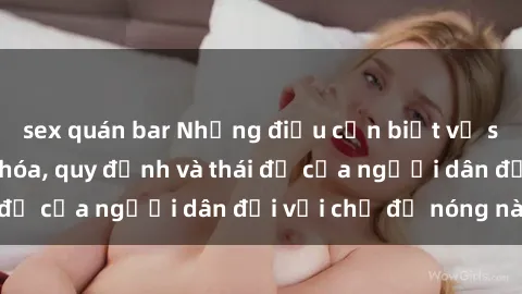 sex quán bar Những điều cần biết về sex ở Bắc Âu: văn hóa, quy định và thái độ của người dân đối với chủ đề nóng này