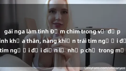 gái nga làm tình Đắm chìm trong vẻ đẹp tự nhiên của gái xinh khỏa thân, nàng khiến trái tim người đối diện lỡ nhịp chỉ trong một cái nhìn.