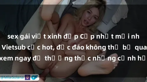 sex gái việt xinh đẹp Cập nhật mới nhất: Top phim JAV Vietsub cực hot, độc đáo không thể bỏ qua, xem ngay để thưởng thức những cảnh hấp dẫn và đầy kích thích!