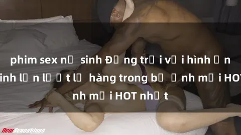 phim sex nữ sinh Động trời với hình ảnh gái xinh lần lượt lộ hàng trong bộ ảnh mới HOT nhất