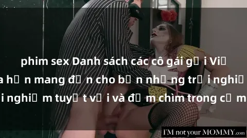 phim sex Danh sách các cô gái gọi Việt Nam hấp dẫn, hứa hẹn mang đến cho bạn những trải nghiệm tuyệt vời và đắm chìm trong cảm xúc tuyệt vời.