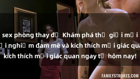 sex phòng thay đồ Khám phá thế giới mới của sex online: trải nghiệm đam mê và kích thích mọi giác quan ngay từ hôm nay!