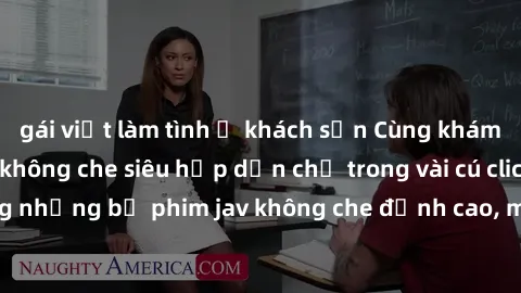 gái việt làm tình ở khách sạn Cùng khám phá thế giới jav không che siêu hấp dẫn chỉ trong vài cú click! Đắm chìm trong những bộ phim jav không che đỉnh cao, mang lại trải nghiệm thú vị và đầy kích thí