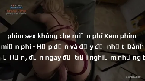 phim sex không che miễn phí Xem phim jav full HD online miễn phí - Hấp dẫn và đầy đủ nhất  Dành cho người lớn, đến ngay để trải nghiệm những bộ phim hấp dẫn và hấp dẫn.