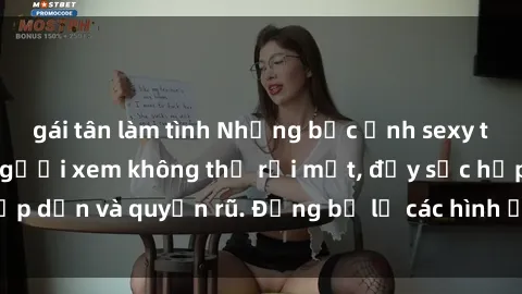 gái tân làm tình Những bức ảnh sexy tá gợi cảm khiến người xem không thể rời mắt, đầy sức hấp dẫn và quyến rũ. Đừng bỏ lỡ các hình ảnh nóng bỏng này!